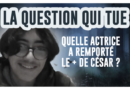 de-kubi-dormoy-jeu-quiz-cinema-cesar-adjani-le-plus-de-cesar-feminin-charles-guest-emission-stream-live-replay-twitch-youtube-facebook