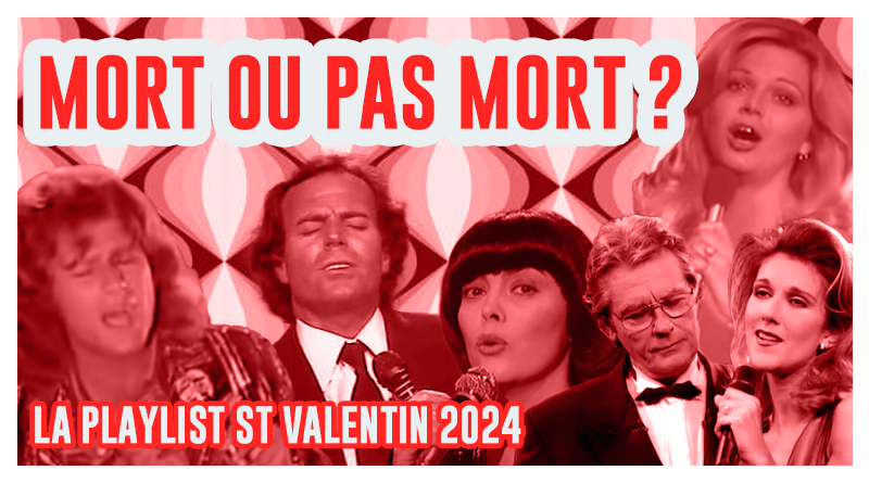 dekubidormoy-bestof-video-playlist-st-valentin-2024-mike-brant-jeane-manson-mireille-mathieu-julio-iglesias-femme-tube-live-concert-mort-pas-mort